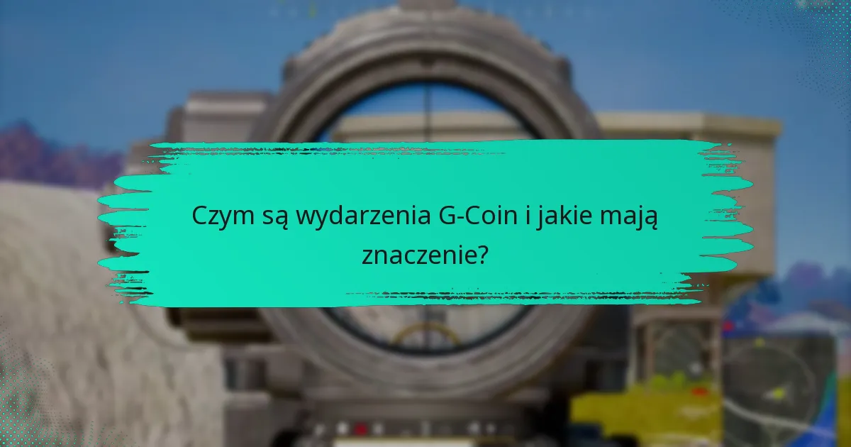 Jak mogę uczestniczyć w wydarzeniach G-Coin?