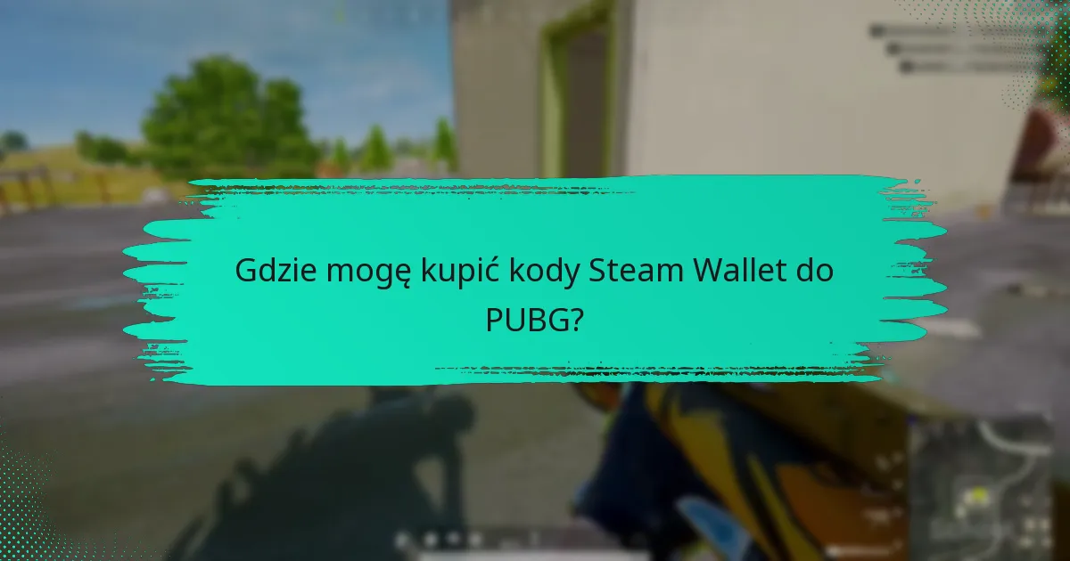 Jakie są okresy ważności kodów Steam Wallet?