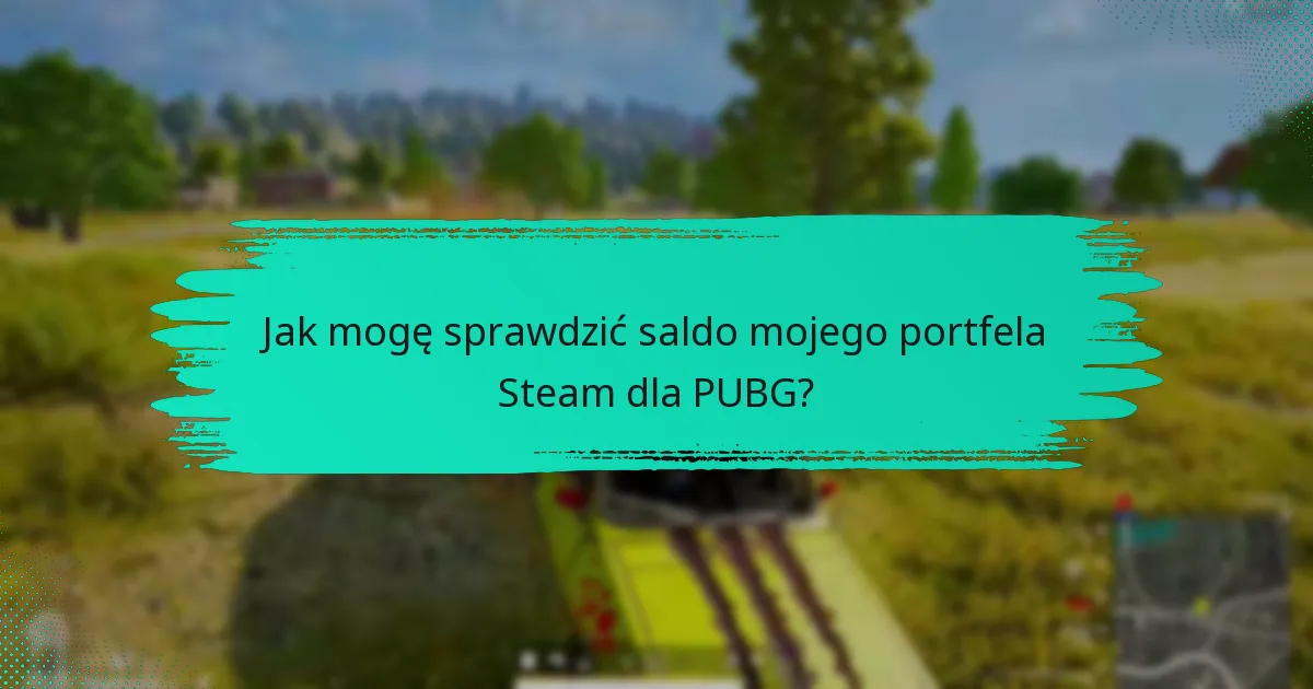 Jakie są najlepsze praktyki zarządzania płatnościami w Steam?