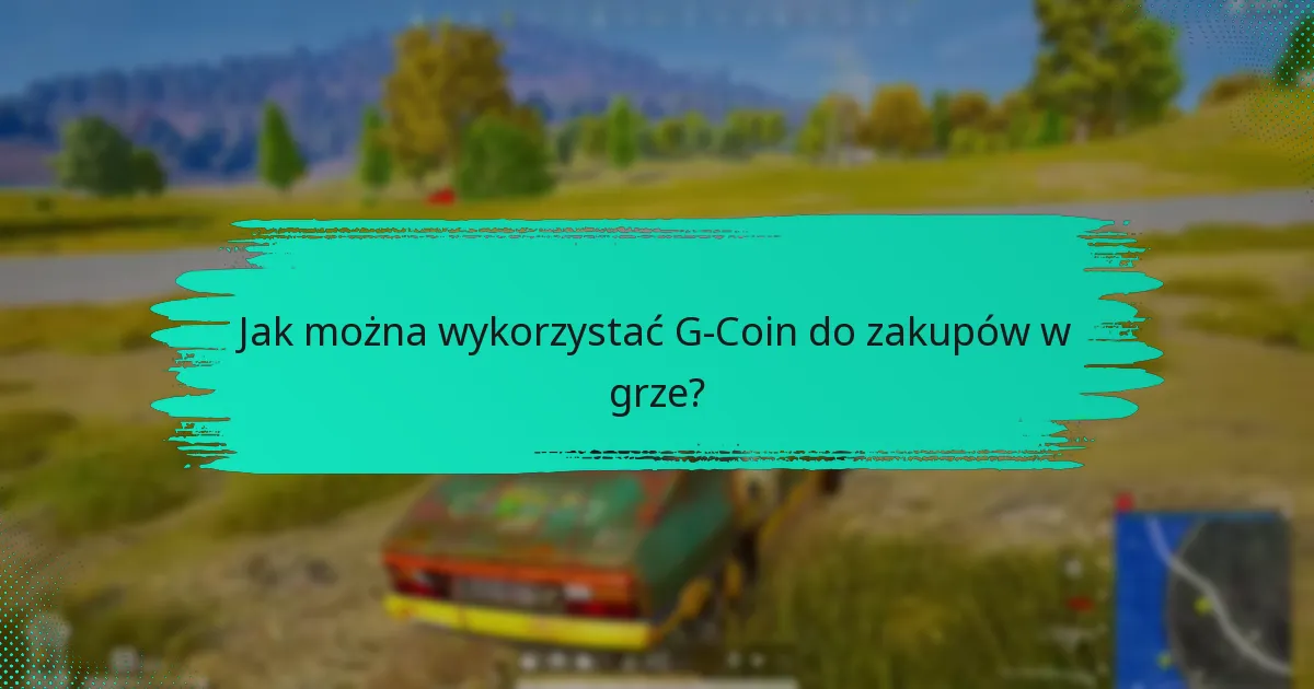 Jakie nagrody można wymienić za G-Coin?