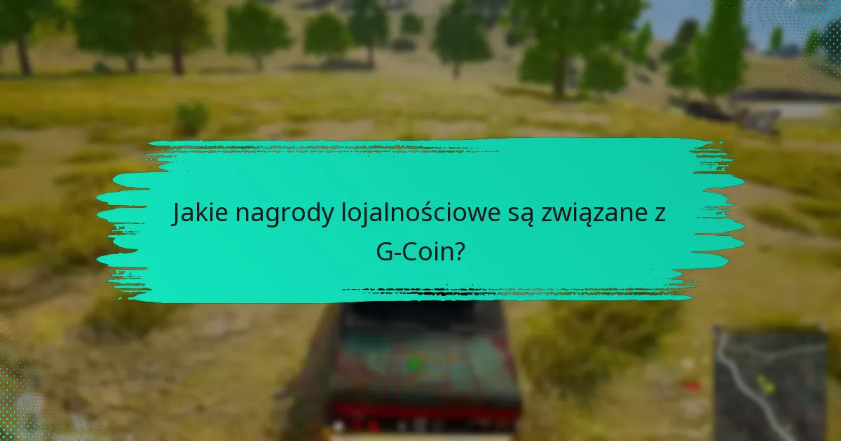 Jak użytkownicy mogą maksymalizować swoje korzyści z G-Coin?