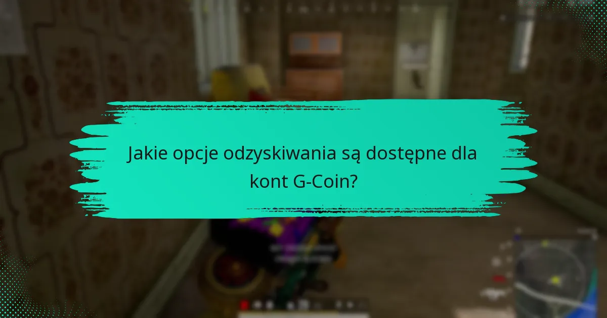 Jakie narzędzia zabezpieczeń zwiększają ochronę konta G-Coin?