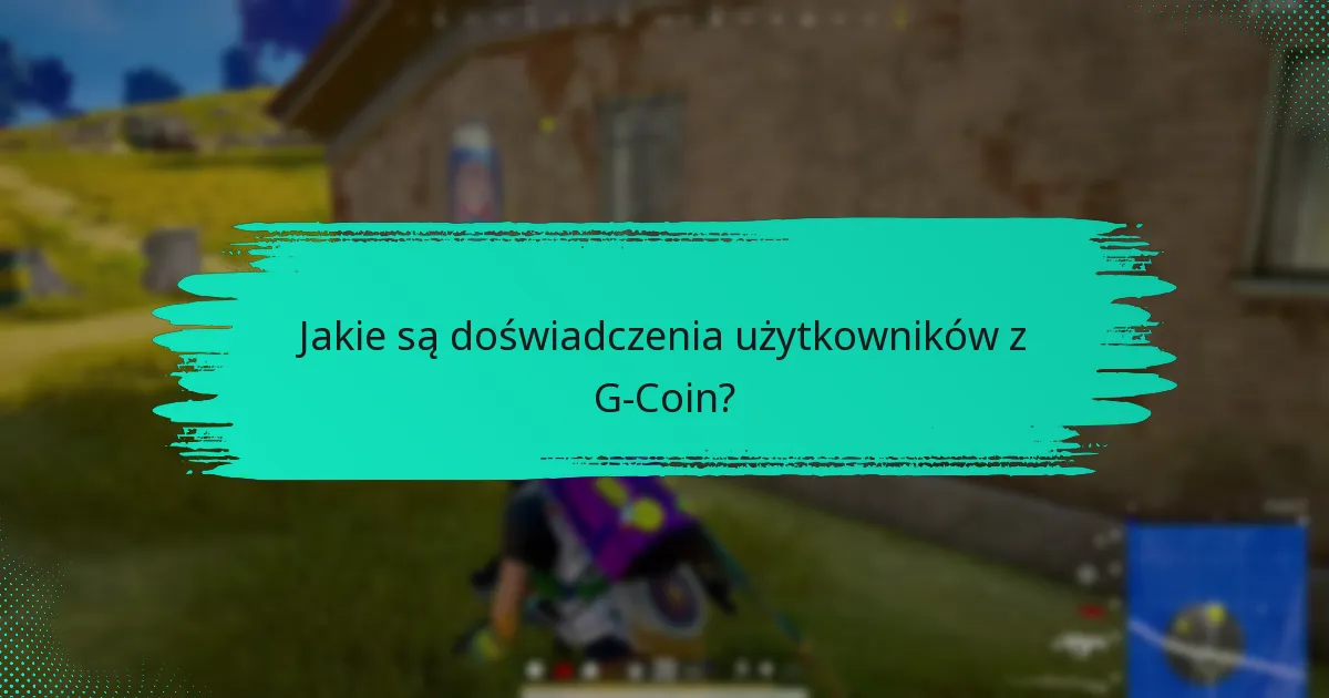 Jak firma odpowiedziała na opinie użytkowników dotyczące G-Coin?
